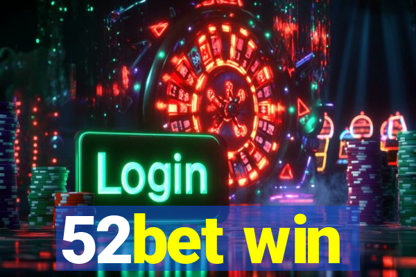 52bet win